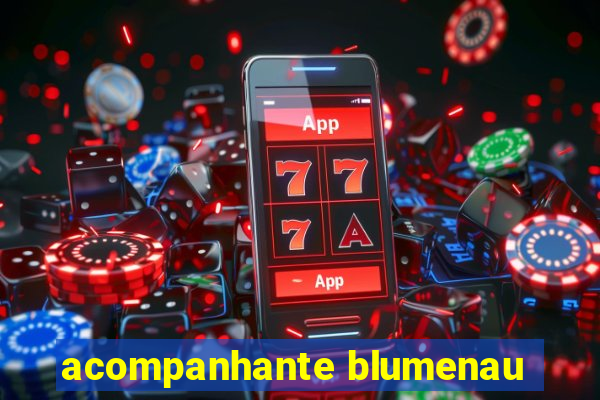 acompanhante blumenau